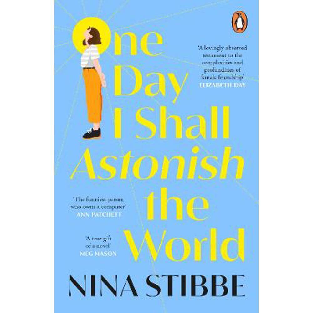 One Day I Shall Astonish the World (Paperback) - Nina Stibbe
